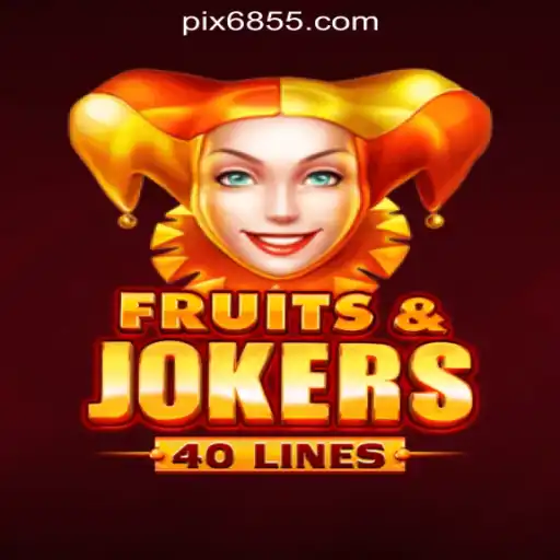 Discover the Exciting World of FruitsAndJokers40: An Engaging Experience at 6855.com Online Casino Brasil #1
